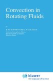 Convection in Rotating Fluids (Fluid Mechanics and Its Applications)