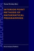 Interior Point Methods of Mathematical Programming (Applied Optimization)