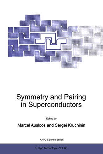 Symmetry and Pairing in Superconductors (Nato Science Partnership Subseries: 3 (closed))