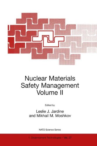 Nuclear Materials Safety Management: Volume II (Nato Science Partnership Subseries: 1 (closed))