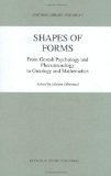 Shapes of Forms: From Gestalt Psychology and Phenomenology to Ontology and Mathematics (Synthese Library)