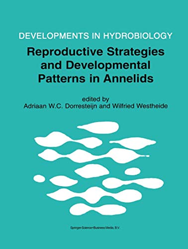Reproductive Strategies and Developmental Patterns in Annelids (Developments in Hydrobiology, 142)