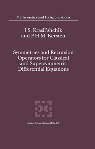 Symmetries and Recursion Operators for Classical and Supersymmetric Differential Equations (Mathematics and Its Applications, 507)