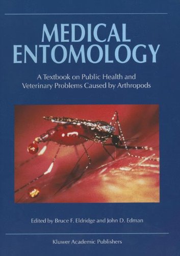 Medical Entomology - A Textbook on Public Health and Veterinary Problems Caused by Arthropods