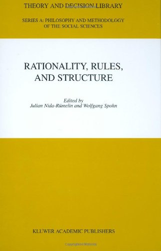 Rationality, Rules, and Structure (Theory and Decision Library A:)
