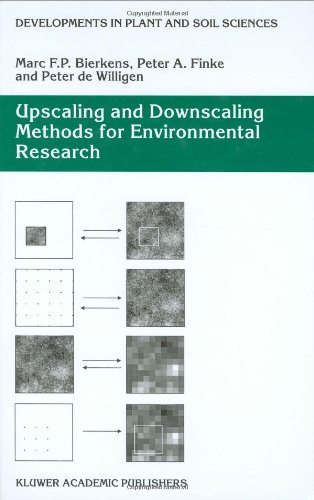 Upscaling and Downscaling Methods for Environmental Research (Developments in Plant and Soil Sciences)