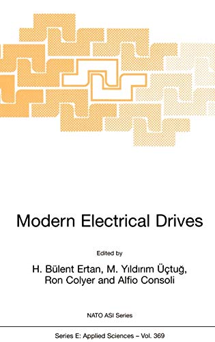 Modern Electrical Drives (NATO SCIENCE SERIES: E Applied Sciences Volume 369) (Nato Science Series E:, 369)