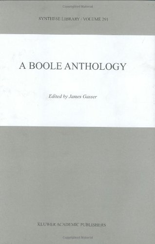 A Boole Anthology - Recent and Classical Studies in the Logic of George Boole (SYNTHESE LIBRARY Volume 291)