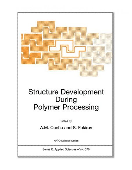 Structure Development During Polymer Processing (Nato Science Series E: (closed))