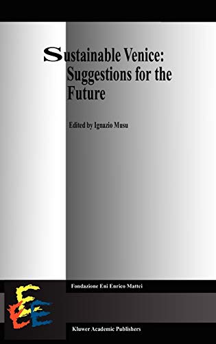 Sustainable Venice: Suggestions for the Future (Economics, Energy and Environment, 16)