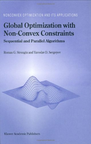 Global Optimization with Non-Convex Constraints: Sequential and Parallel Algorithms (Nonconvex Optimization and Its Applications)