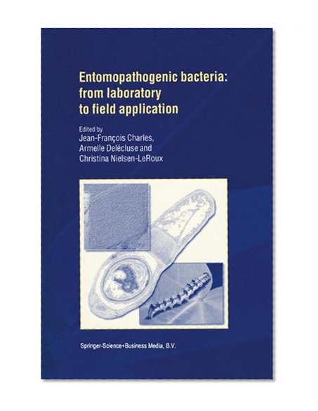 Entomopathogenic Bacteria: From Laboratory to Field Application