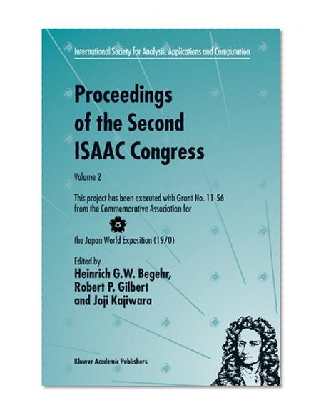 Proceedings of the Second ISAAC Congress: Volume 2: This project has been executed with Grant No. 11-56 from the Commemorative Association for the ... for Analysis, Applications and Computation)