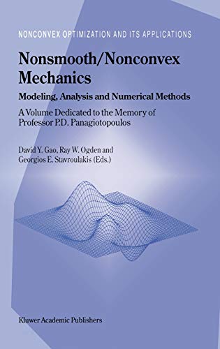 Nonsmooth/Nonconvex Mechanics: Modeling, Analysis and Numerical Methods (Nonconvex Optimization and Its Applications, 50)