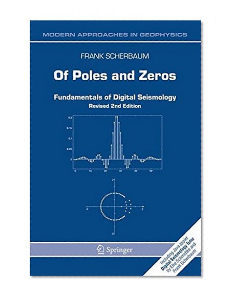 Of Poles and Zeros: Fundamentals of Digital Seismology (Modern Approaches in Geophysics)