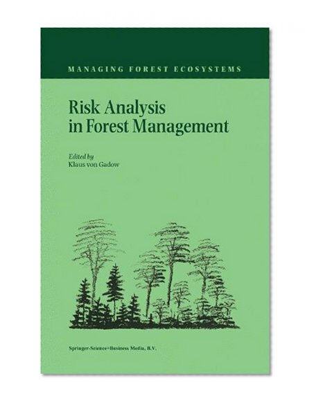 Risk Analysis in Forest Management (Managing Forest Ecosystems)