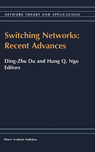 Switching Networks: Recent Advances (Network Theory and Applications, 5)