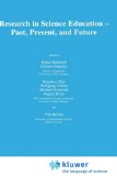 Research in Science Education  -  Past, Present, and Future