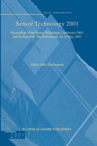 Sensor Technology 2001: Proceedings of the Sensor Technology Conference 2001, held in Enschede, The Netherlands 14-15 May, 2001 (Astrophysics and Space Science Library)