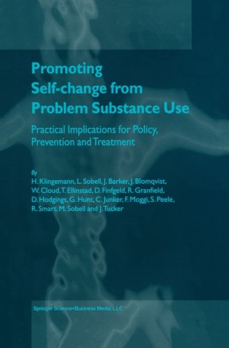 Promoting Self-Change from Problem Substance Use: Practical Implications for Policy, Prevention and Treatment