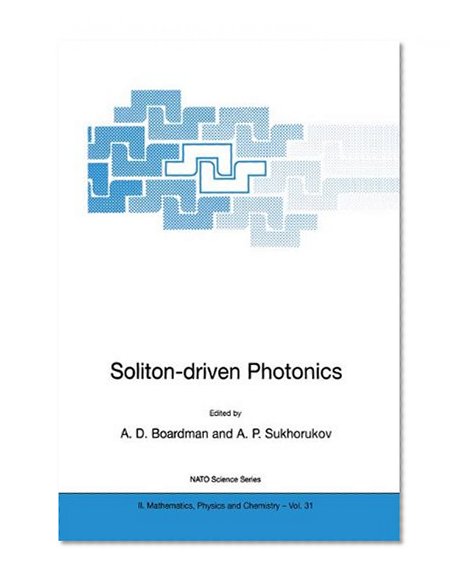 Soliton-driven Photonics (Nato Science Series II: (closed))