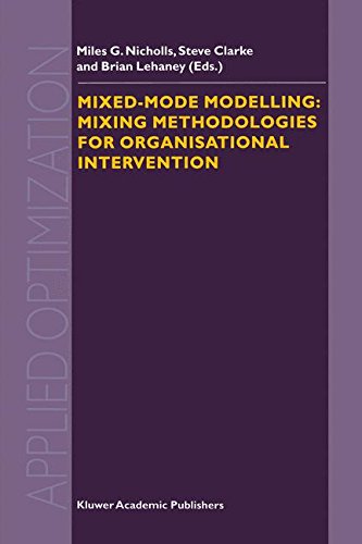 Mixed-Mode Modelling: Mixing Methodologies For Organisational Intervention (Applied Optimization)