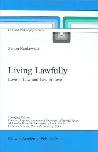Living Lawfully: Love in Law and Law in Love (Law and Philosophy Library)