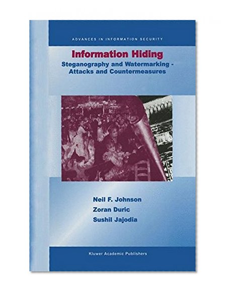 Information Hiding: Steganography and Watermarking - Attacks and Countermeasures