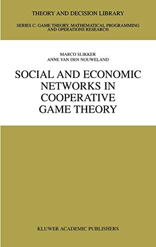 Social and Economic Networks in Cooperative Game Theory (Theory and Decision Library C, 27)