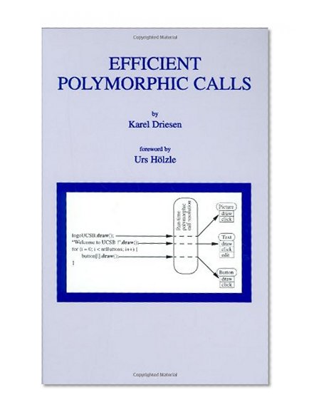 Efficient Polymorphic Calls (The Springer International Series in Engineering and Computer Science)