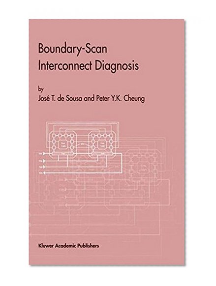 Boundary-Scan Interconnect Diagnosis (Frontiers in Electronic Testing)