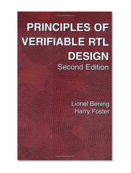 Principles of Verifiable RTL Design: A functional coding style supporting verification processes in Verilog