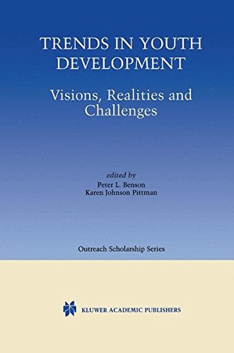 Trends in Youth Development: Visions, Realities and Challenges (International Series in Outreach Scholarship)