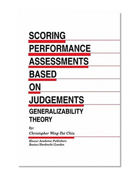 Scoring Performance Assessments Based on Judgements: Generalizability Theory (Evaluation in Education and Human Services)