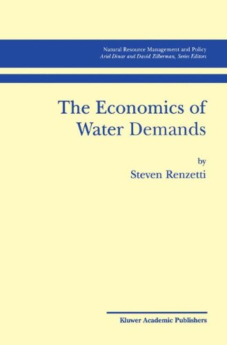 The Economics of Water Demands (Natural Resource Management and Policy)