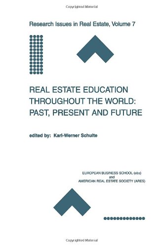Real Estate Education Throughout the World: Past, Present and Future (Research Issues in Real Estate)