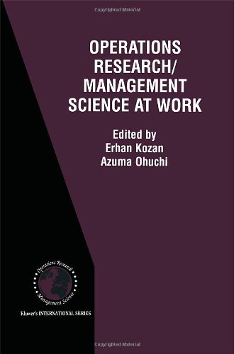 Operations Research/Management Science at Work (International Series in Operations Research & Management Science)