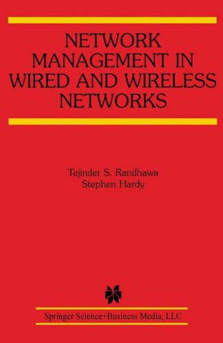 Network Management in Wired and Wireless Networks (The Springer International Series in Engineering and Computer Science)