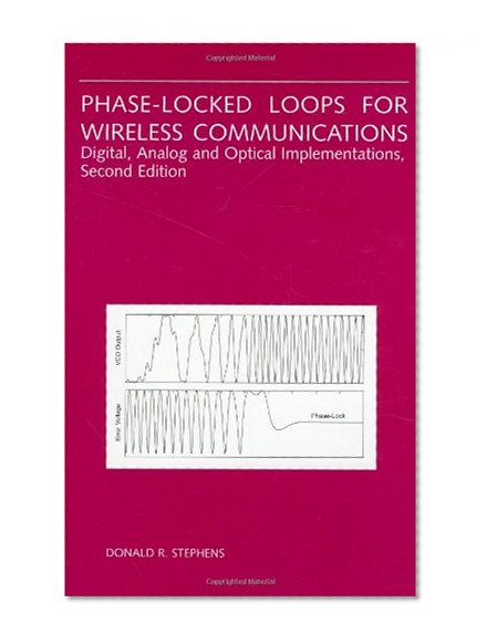 Phase-Locked Loops for Wireless Communications: Digital, Analog and Optical Implementations