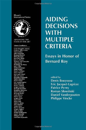 Aiding Decisions with Multiple Criteria: Essays in Honor of Bernard Roy (International Series in Operations Research & Management Science)
