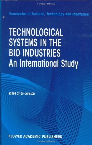 Technological Systems in the Bio Industries: An International Study