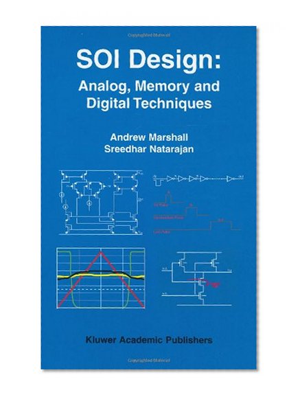 SOI Design: Analog, Memory and Digital Techniques