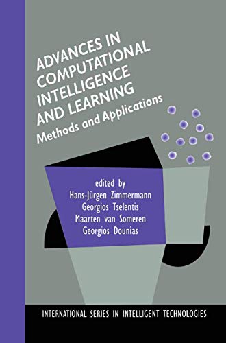 Advances in Computational Intelligence and Learning: Methods and Applications (International Series in Intelligent Technologies)