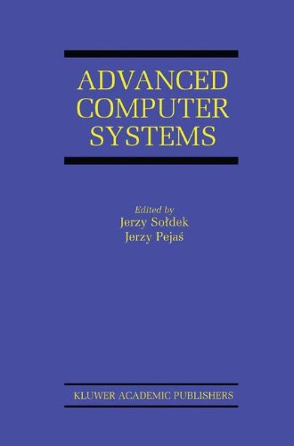 Advanced Computer Systems (The Springer International Series in Engineering and Computer Science)