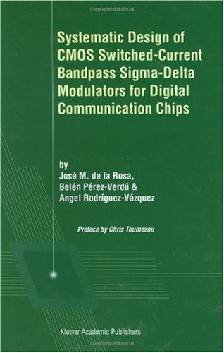 Systematic Design of CMOS Switched-Current Bandpass Sigma-Delta Modulators for Digital Communication Chips