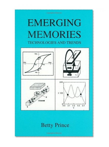 Emerging Memories: Technologies and Trends