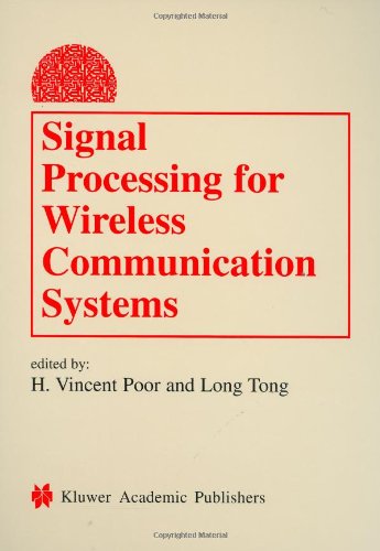 Signal Processing for Wireless Communication Systems (Information Technology: Transmission, Processing and Storage)