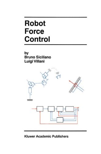 Robot Force Control (The Springer International Series in Engineering and Computer Science)