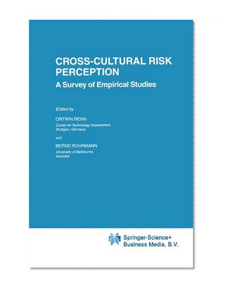 Cross-Cultural Risk Perception: A Survey of Empirical Studies (Risk, Governance and Society)