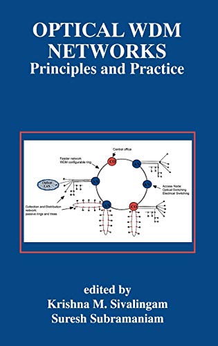 Optical WDM Networks: Principles and Practice (The Springer International Series in Engineering and Computer Science, 554)